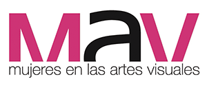 Mujeres en las Artes Visuales, MAV