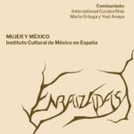 Enraizadas MUJER Y MÉXICO Instituto Cultural de México en España